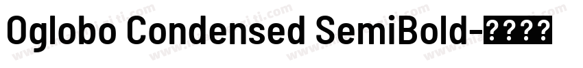 Oglobo Condensed SemiBold字体转换